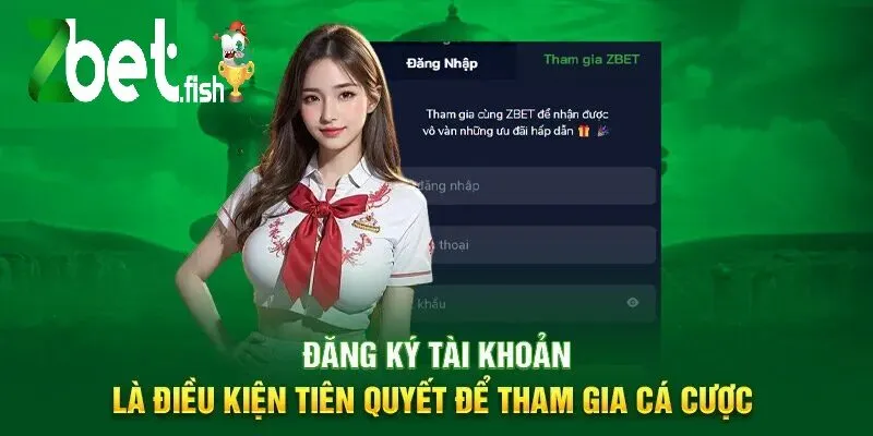 Điều Khoản Sử Dụng ZBET 2 Đăng ký tài khoản là điều kiện tiên quyết để tham gia cá cược