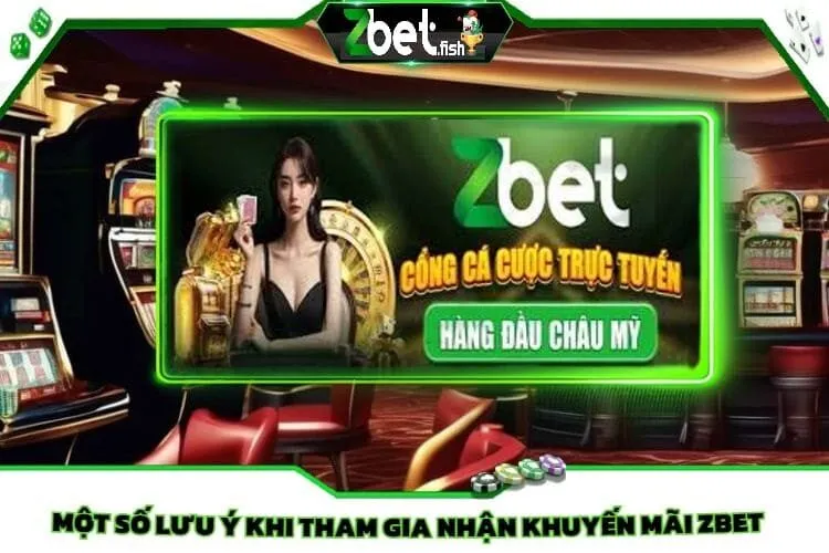 Khuyến Mãi Zbet 3 Một số lưu ý quan trọng khi tham gia nhận khuyến mãi Zbet