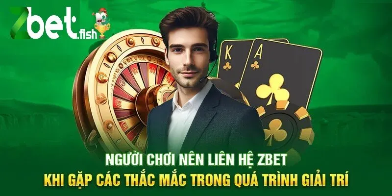 Liên Hệ Zbet 1 Người chơi nên liên hệ Zbet khi gặp các thắc mắc trong quá trình giải trí