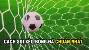 Kèo Tài Hiệp 1 3 Thời điểm chốt kèo Kèo Tài Hiệp 1 Zbet là như thế nào cho hiệu quả