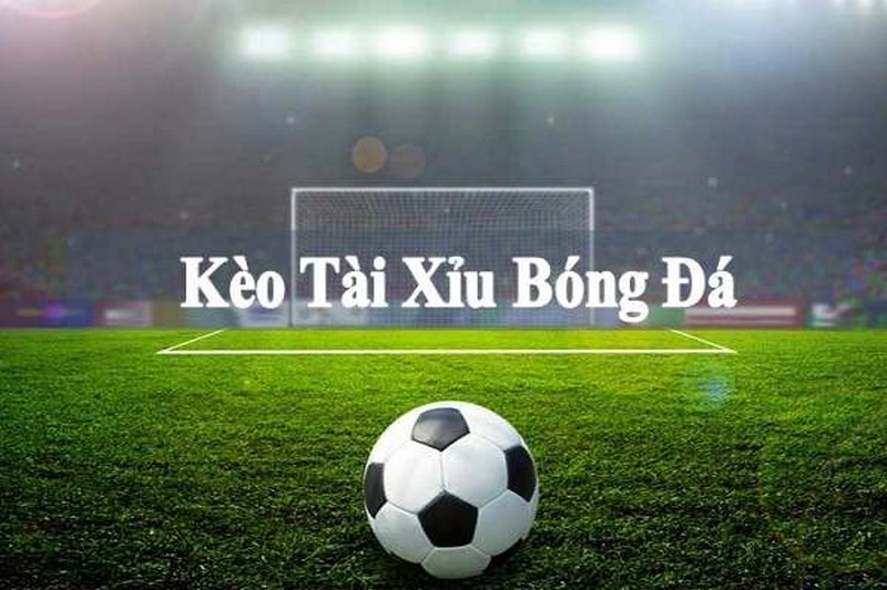 Kèo Tài Xỉu Zbet - Một Trong Những Kèo Hot Nhất 2025 3 Kèo tài xỉu tổng bàn thắng